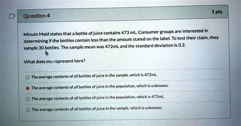 [Solved] Minute Maid states that a bottle of juice contains 473 mL 